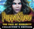 PuppetShow: The Face of Humanity Collector's Edition spil