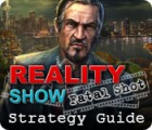 Reality Show: Fatal Shot Strategy Guide spil