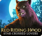 Red Riding Hood: Star-Crossed Lovers spil