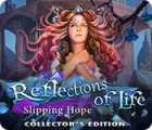 Reflections of Life: Slipping Hope Collector's Edition spil