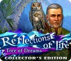 Reflections of Life: Tree of Dreams Collector's Edition spil