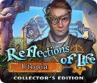 Reflections of Life: Utopia Collector's Edition spil