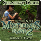 Return to Mysterious Island 2: Mina's Fate Strategy Guide spil