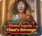 Revived Legends: Titan's Revenge spil
