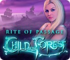 Rite of Passage: Child of the Forest spil