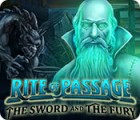 Rite of Passage: The Sword and the Fury spil