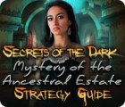Secrets of the Dark: Mystery of the Ancestral Estate Strategy Guide spil