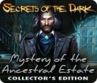 Secrets of the Dark: Mystery of the Ancestral Estate Collector's Edition spil