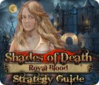 Shades of Death: Royal Blood Strategy Guide spil