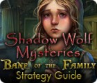 Shadow Wolf Mysteries: Bane of the Family Strategy Guide spil