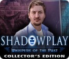 Shadowplay: Whispers of the Past Collector's Edition spil
