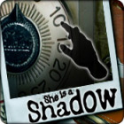 She is a Shadow spil She is a Shadow spil