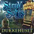 Stray Souls: Dukkehuset spil