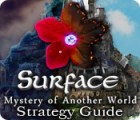Surface: Mystery of Another World Strategy Guide spil