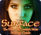 Surface: The Noise She Couldn't Make Strategy Guide spil