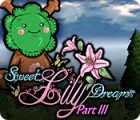 Sweet Lily Dreams: Chapter III spil