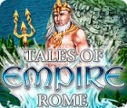 Tales of Empire: Rome spil Tales of Empire: Rome spil