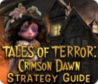Tales of Terror: Crimson Dawn Strategy Guide spil