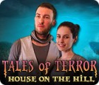 Tales of Terror: House on the Hill Collector's Edition spil