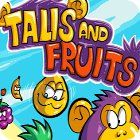 Talis and Fruits spil