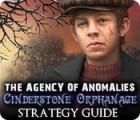The Agency of Anomalies: Cinderstone Orphanage Strategy Guide spil