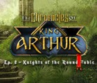 The Chronicles of King Arthur: Episode 2 - Knights of the Round Table spil