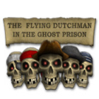 The Flying Dutchman - In The Ghost Prison spil