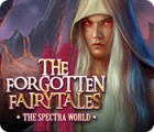 The Forgotten Fairytales: The Spectra World spil