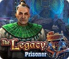 The Legacy: Prisoner spil
