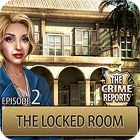 The Crime Reports. The Locked Room spil The Crime Reports. The Locked Room spil