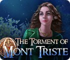 The Torment of Mont Triste spil