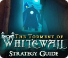 The Torment of Whitewall Strategy Guide spil