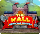 The Wall: Medieval Heroes spil