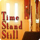 Time Stand Still spil