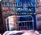 Twisted Lands: Insomniac Strategy Guide spil