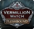 Vermillion Watch: Fleshbound spil