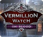 Vermillion Watch: In Blood spil