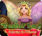 Weather Lord: Following the Princess spil