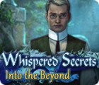 Whispered Secrets: Into the Beyond spil