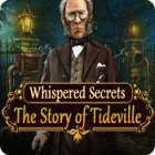 Whispered Secrets: The Story of Tideville spil