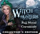 Witch Hunters: Full Moon Ceremony Collector's Edition spil