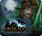 Worlds Align: Deadly Dream spil