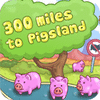 300 Miles To Pigland spil