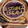 A Strange Dream spil