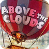 Above The Clouds spil