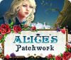 Alice's Patchwork spil