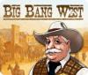 Big Bang West spil