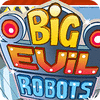 Big Evil Robots spil