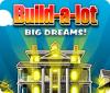 Build-a-Lot: Big Dreams spil