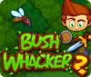 Bush Whacker 2 spil
